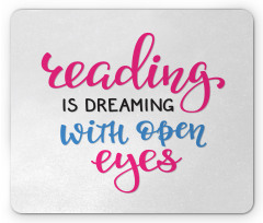 Reading is Dreaming Words Mouse Pad