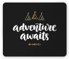 Adventure Awaits Tents Mouse Pad