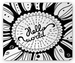 Monochrome Style Hello World Mouse Pad