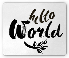 Brush Lettering Hello World Mouse Pad