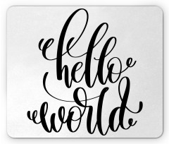 Hand Written Hello World Art Mouse Pad