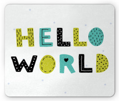 Boys Hello World Polka Dots Mouse Pad