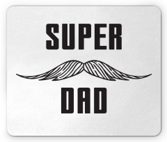 Super Dad with Mustache Mouse Pad