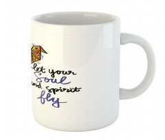 Let Your Soul and Spirit Fly Mug