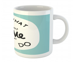 Positive Simple Wording Mug