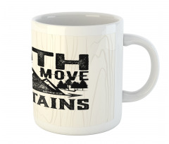 Faith Can Move Mountains Art Mug