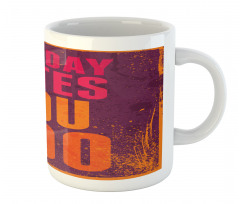 Monday Hates You Too Words Mug