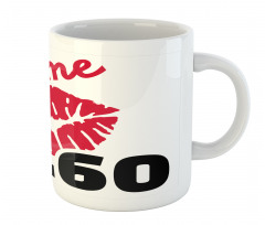 Kiss Me I am 60 Words Mug