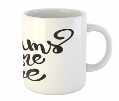 Dreams Come True Lettering Mug