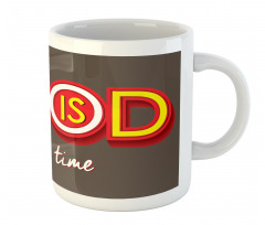 Is All the Time Text Mug