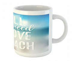 You Need the Beach Phrase Mug