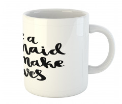 Monochrome Be a Mermaid Mug