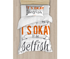 Its OK to Be Selfish Duvet Cover Set