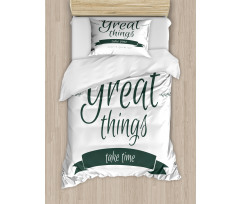 Thing Take Time Duvet Cover Set