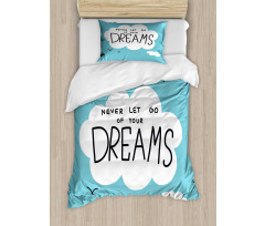 Never Let Go Dreams Duvet Cover Set