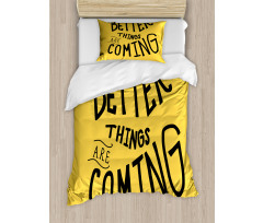 Better Things are Coming Duvet Cover Set