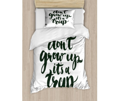 Do Not Grow up Its a Trap Duvet Cover Set