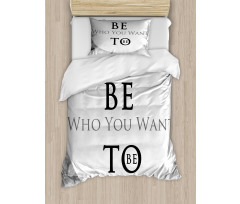 Be Who You Want to Be Phrase Duvet Cover Set