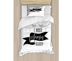 I Need Vitamin Sleep Phrase Duvet Cover Set