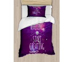 Stop Waiting Start Creating Duvet Cover Set