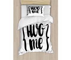 Brush Calligraphy of Hug Me Duvet Cover Set