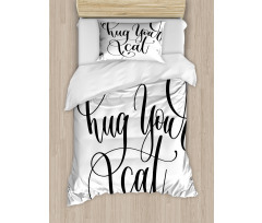 Ink Brush Cursive Hug Your Cat Duvet Cover Set