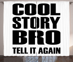 Cool Story Bro Tell It Again Curtain