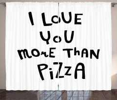 Love You More Than Pizza Curtain