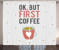 OK but First Coffee Curtain