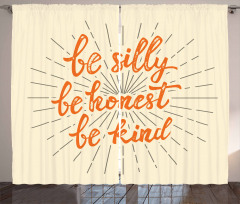 Be Silly Honest and Kind Curtain
