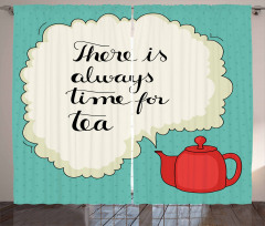 There is Always Time for Tea Curtain
