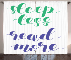 Sleep Less Read More Phrase Curtain