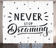 Never Stop Dreaming Motivated Curtain