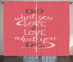 Love What You Do Typography Curtain