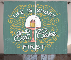 Life is Short Eat Cake First Curtain