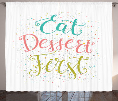 Cursive Eat Dessert First Curtain