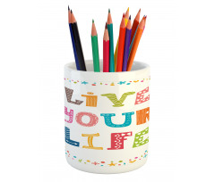 Funny Live Your Life Wording Pencil Pen Holder