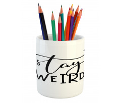 Be True to Who You Are Pencil Pen Holder