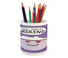 Morning Weekend Pencil Pen Holder