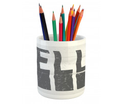 Hello Grunge Typography Art Pencil Pen Holder