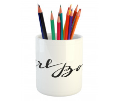 Monochrome Feminine Text Pencil Pen Holder