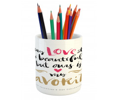 Romantic Words Pencil Pen Holder