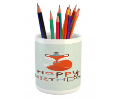 Fox Greeting Text Pencil Pen Holder