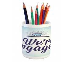 We Are Engaged Pencil Pen Holder