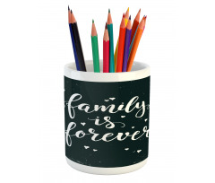 Family Forever Pencil Pen Holder