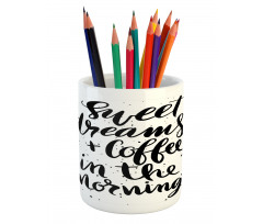 Coffee in Morning Pencil Pen Holder