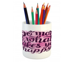 Watercolor Brush Slogan Pencil Pen Holder