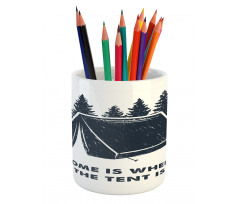 Home is Where the Tent is Pencil Pen Holder