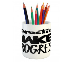 Practice Makes Progress Pencil Pen Holder