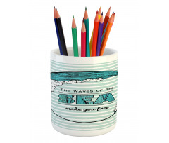 Sea Make You Free Pencil Pen Holder